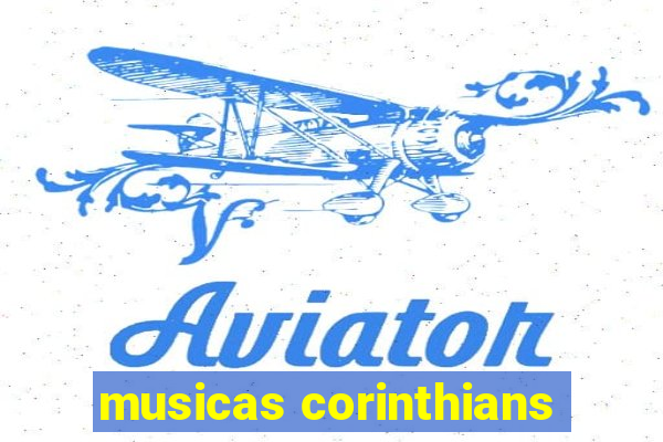 musicas corinthians